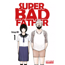 Super Bad Father - Tome 1