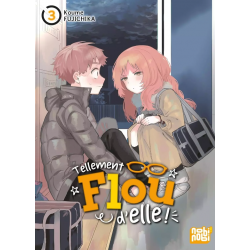 Tellement flou d’elle - Tome 3