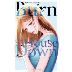 Burn the House Down - Tome 7