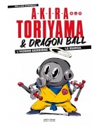 Akira Toriyama et Dragon Ball - L'homme derrière le manga - Edition 2024