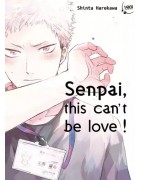 SENPAI, THIS CAN'T BE LOVE